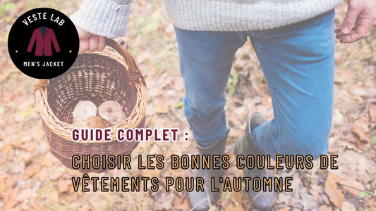 Guide Complet : Choisir les bonnes couleurs de vêtements pour l'automne