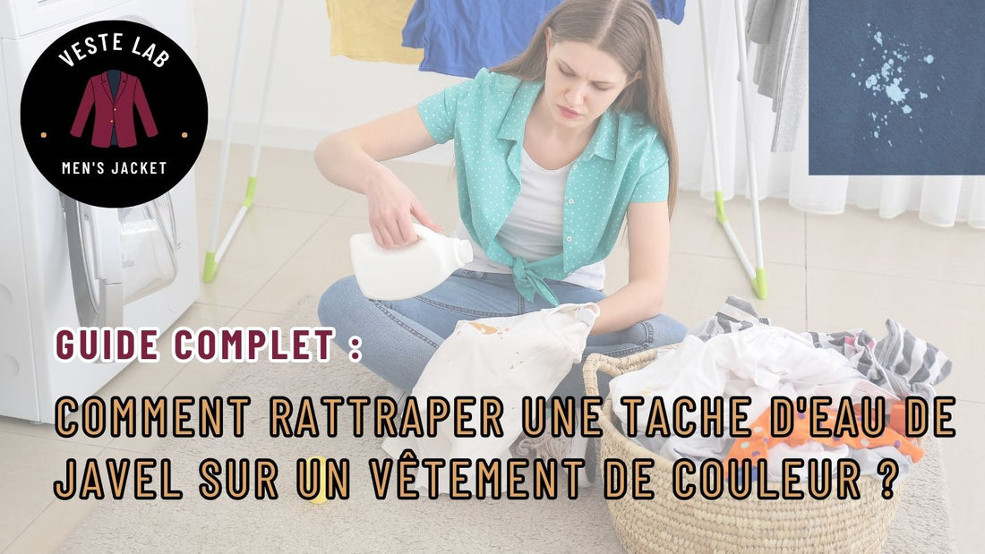 Guide Complet : Comment rattraper une tache d'eau de javel sur un vêtement de couleur ?